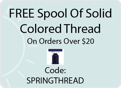 Free spool of thread on purchases over $20 with code SPRINGTHREAD
